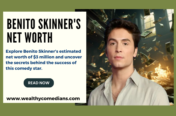 An Infographic Showing Benito Skinner's Net Worth