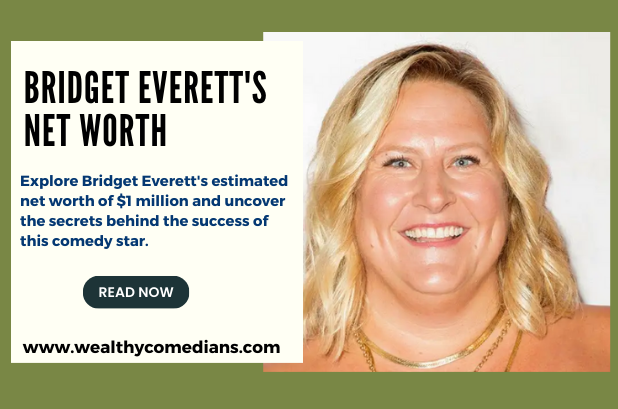 An Infographic Showing Bridget Everett's Net Worth