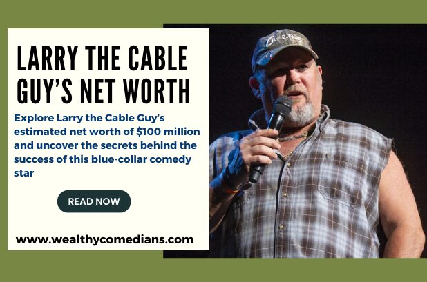 An Infographic Showing Larry the Cable Guy’s Net Worth